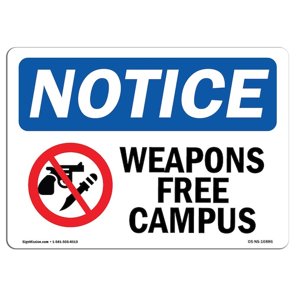 Safety Sign, OSHA Notice, 18" Height, 24" Width, Aluminum, NOTICE Weapon Free Campus Sign, Landscape